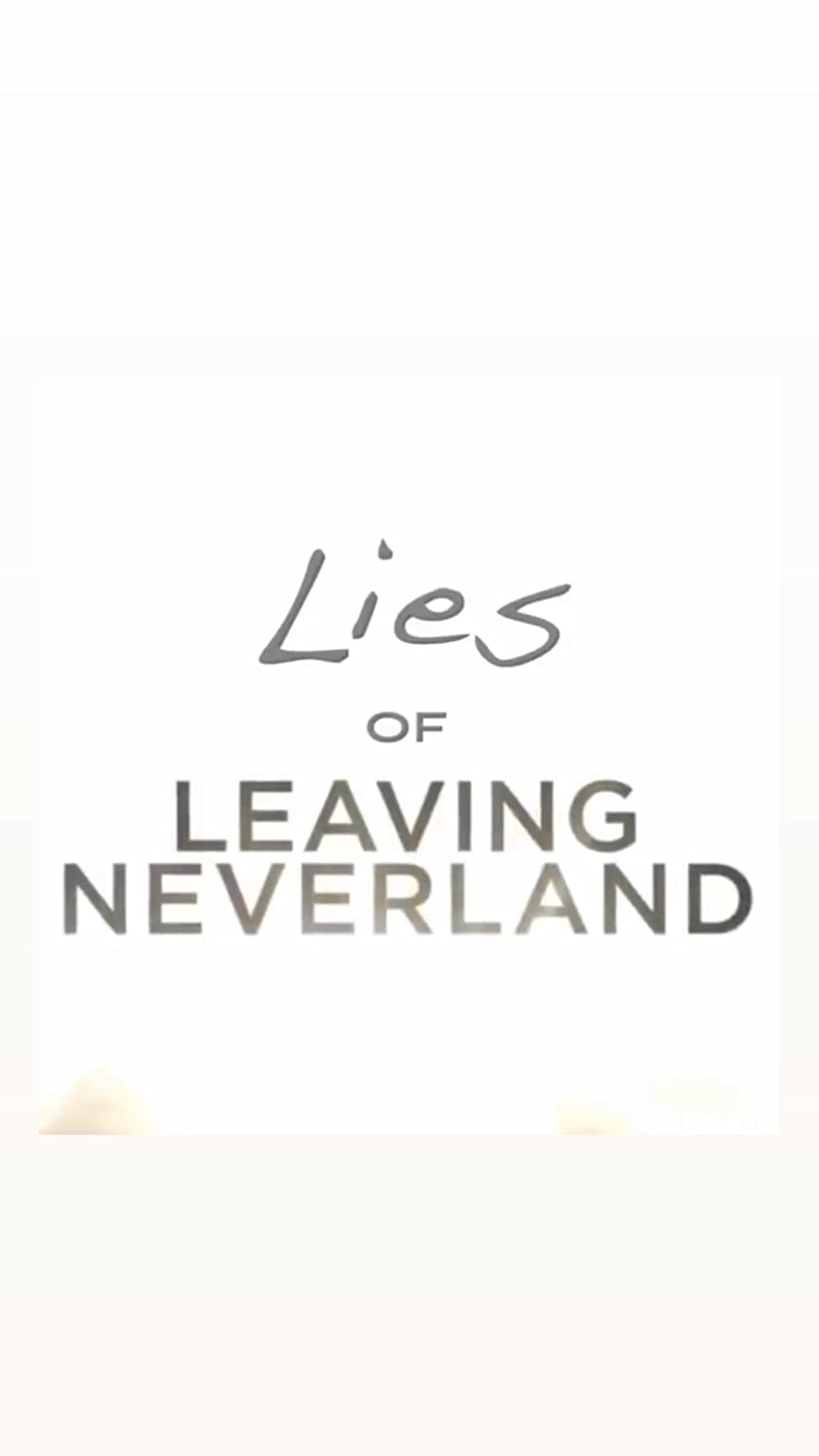 Lies of Leaving Neverland (Short 2019)