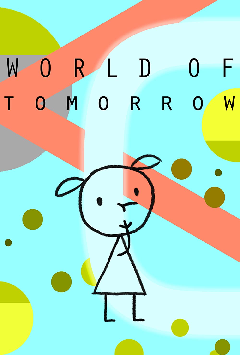 World of Tomorrow (Short 2015)